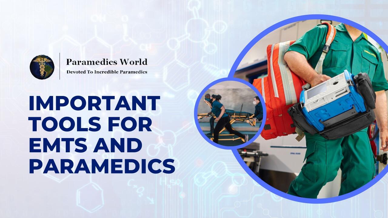 Important Tools for EMTs and Paramedics