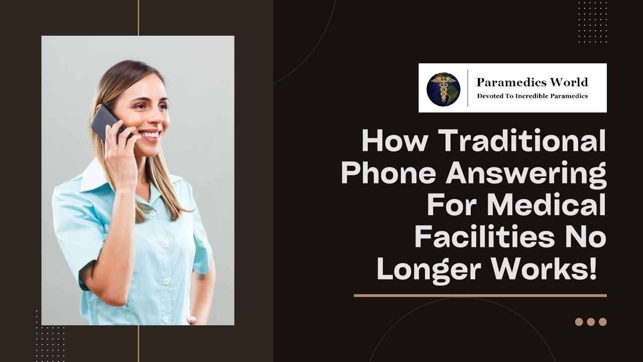 How Traditional Phone Answering For Medical Facilities No Longer Works!