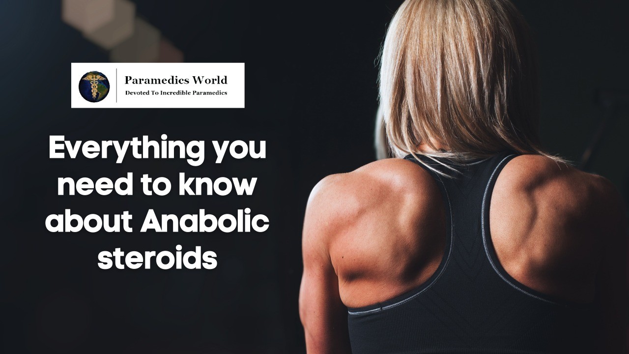 Everything you need to know about Anabolic steroids