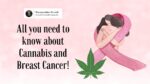 All you need to know about Cannabis and Breast Cancer!