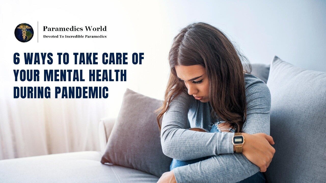 6 Ways to Take Care of Your Mental Health during Pandemic