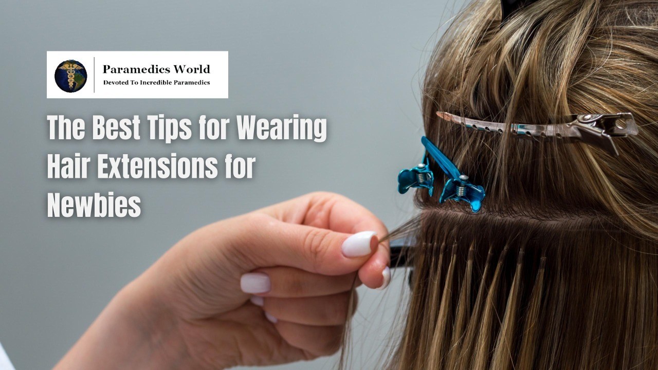 The Best Tips for Wearing Hair Extensions for Newbies