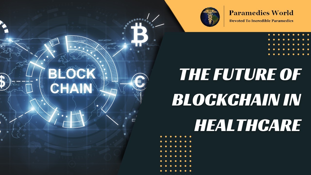 Future Of Blockchain In Healthcare Future Of Blockchain In Healthcare