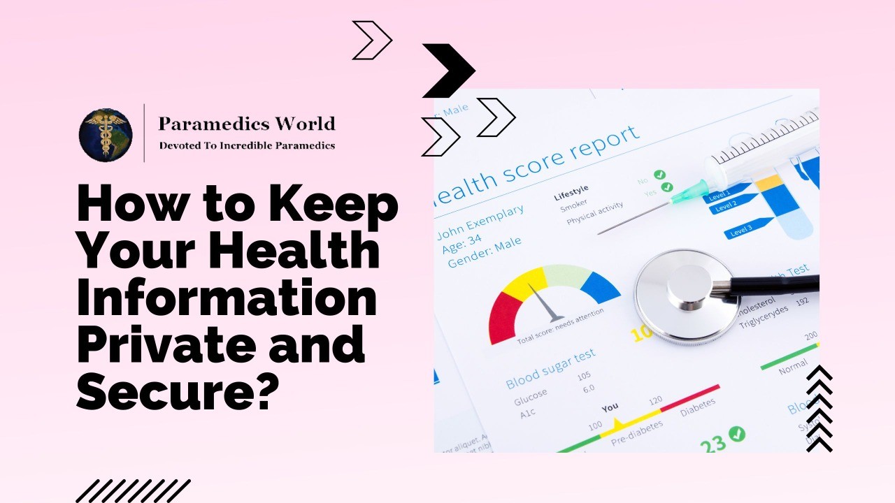 How to Keep Your Health Information Private and Secure?