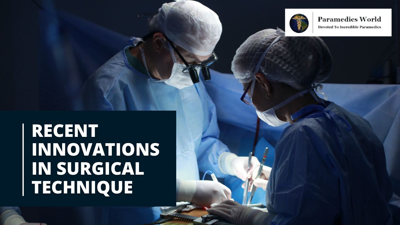 Recent Innovations in Surgical Techniques - Paramedics World