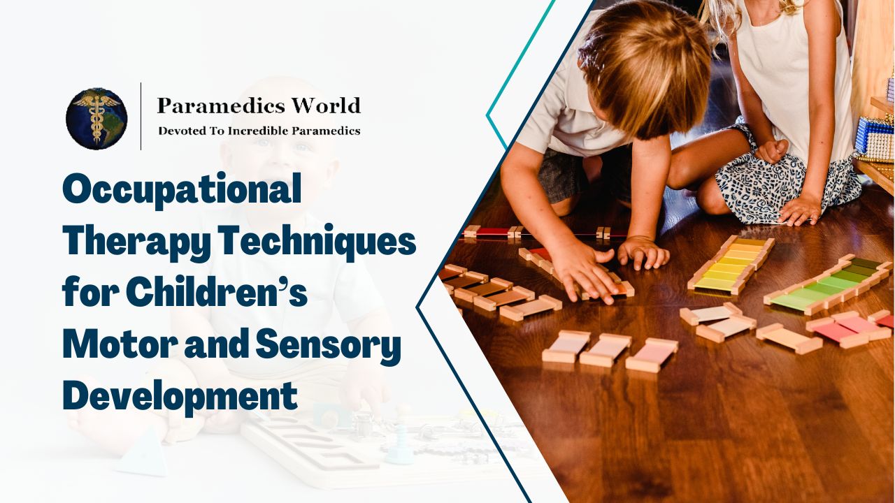 Occupational Therapy Techniques for Children's Motor and Sensory