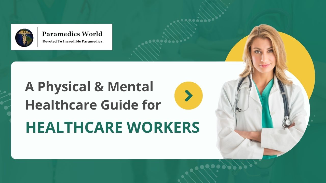 A Physical & Mental Healthcare Guide for Healthcare Workers