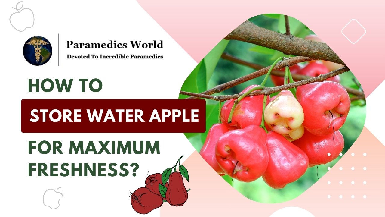 How to Store Water Apple for Maximum Freshness?