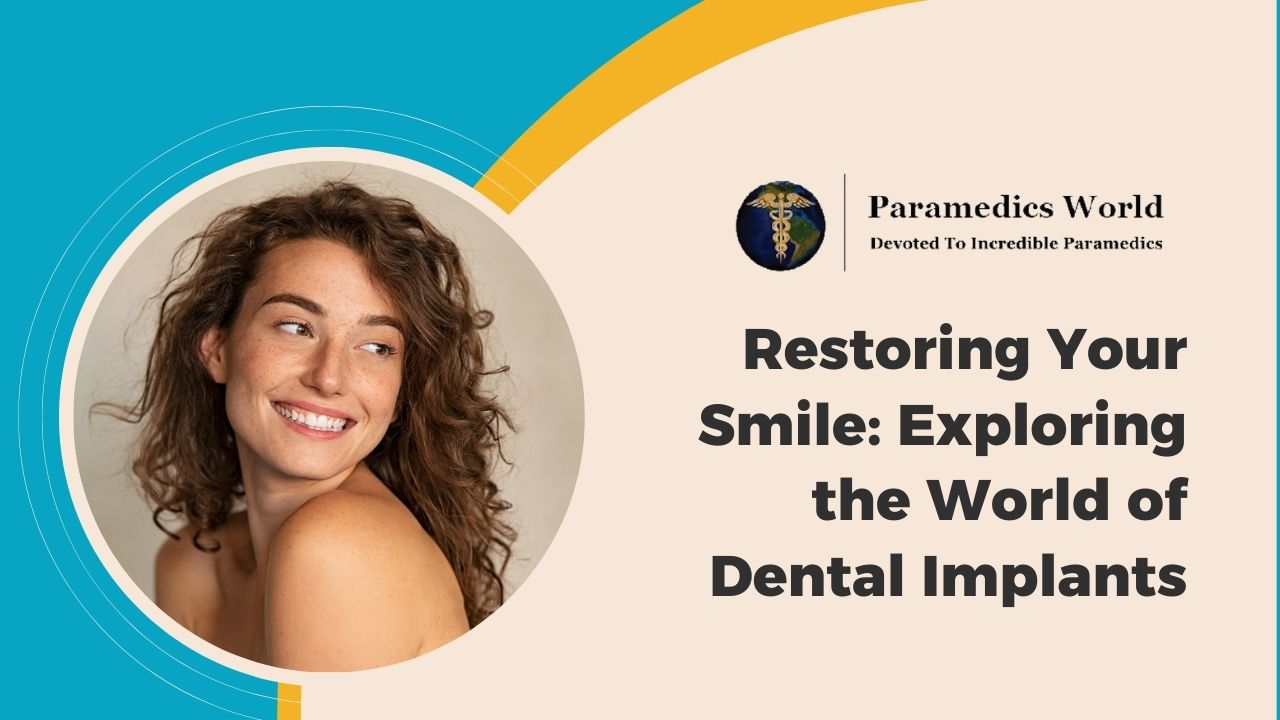 Restoring Your Smile Exploring the World of Dental Implants