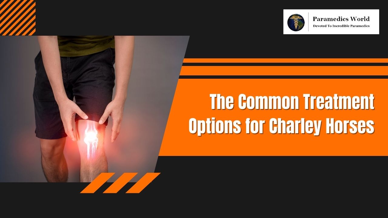 The Common Treatment Options for Charley Horses