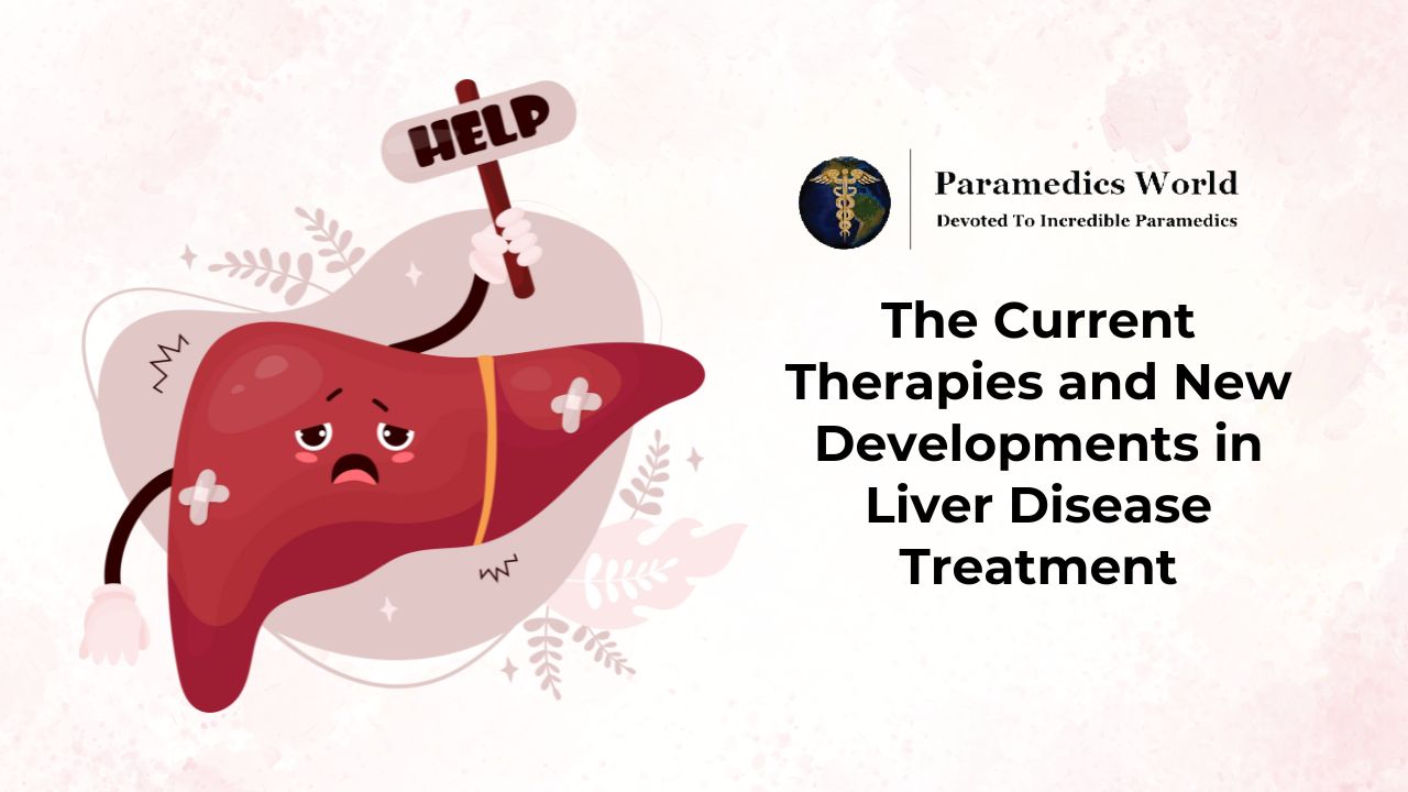 The Current Therapies and New Developments in Liver Disease Treatment