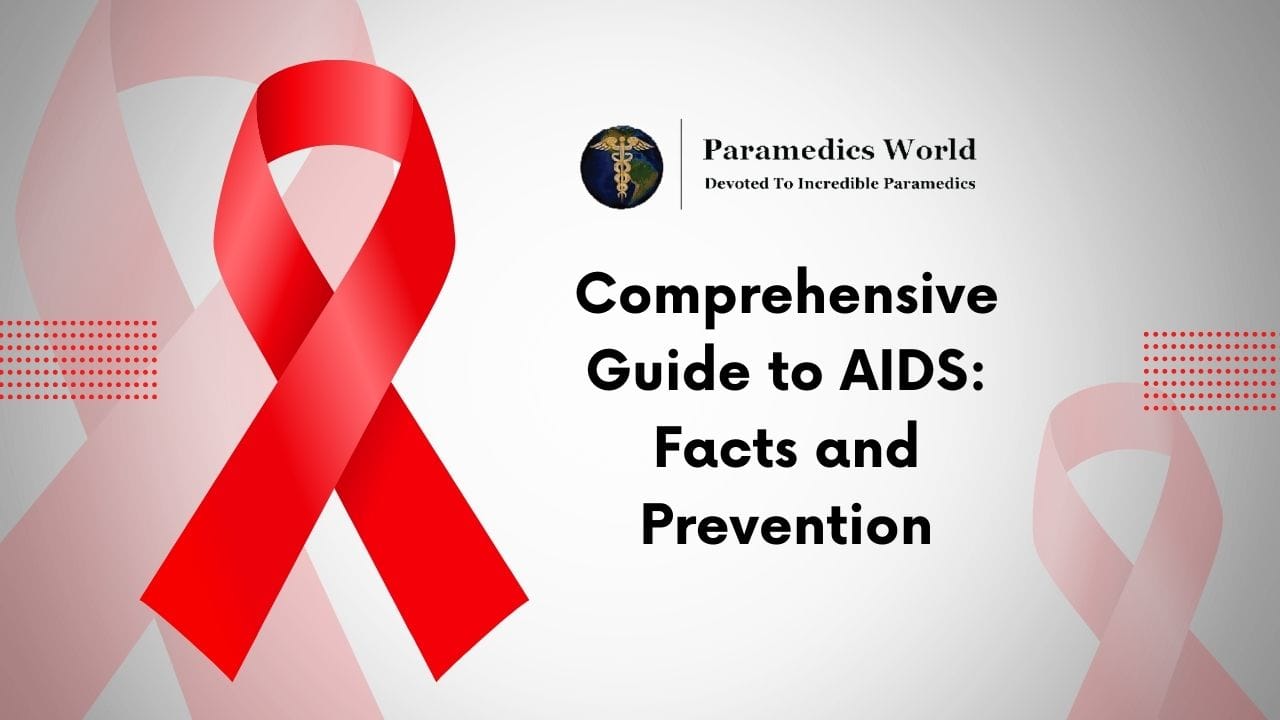 Comprehensive Guide to AIDS: Facts and Prevention