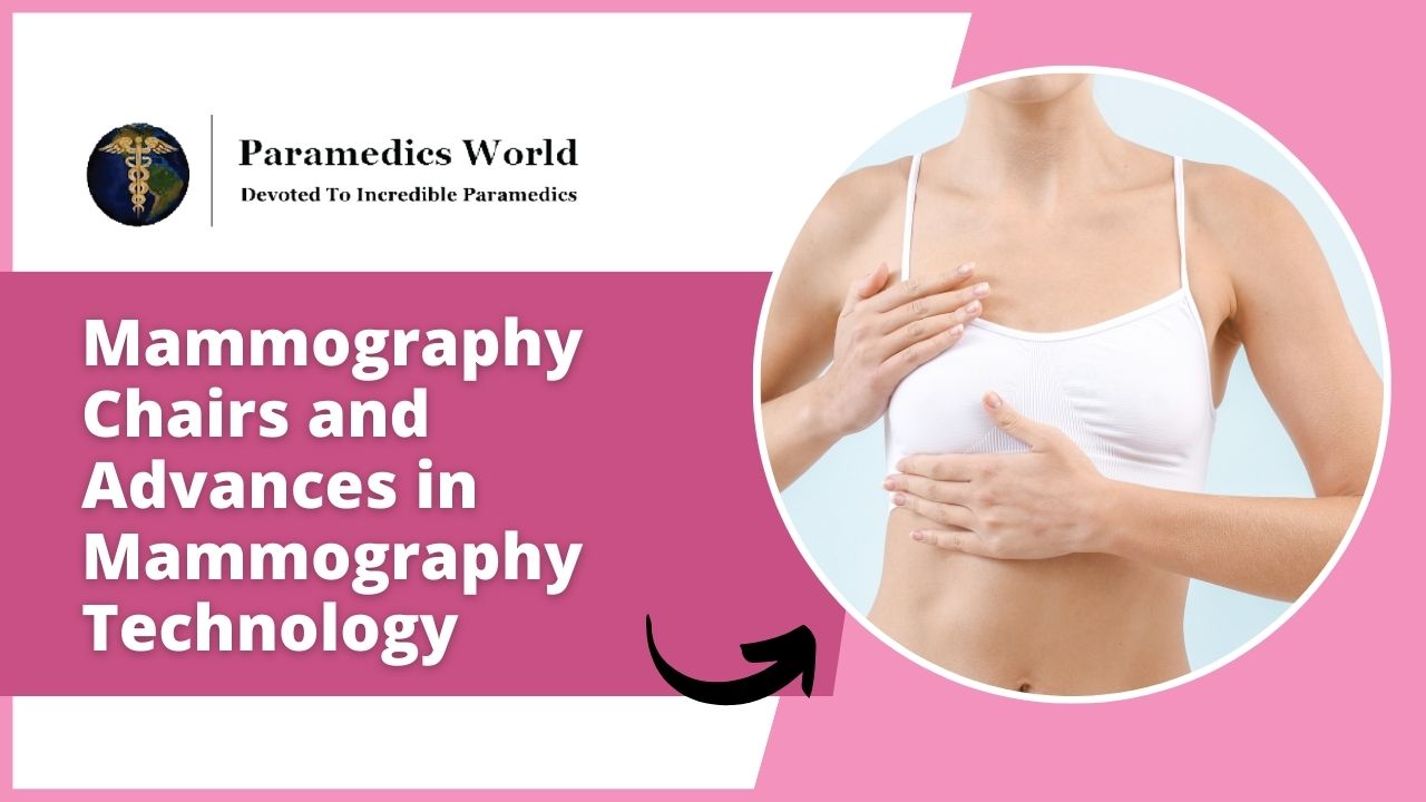 Mammography Chairs and Advances in Mammography Technology